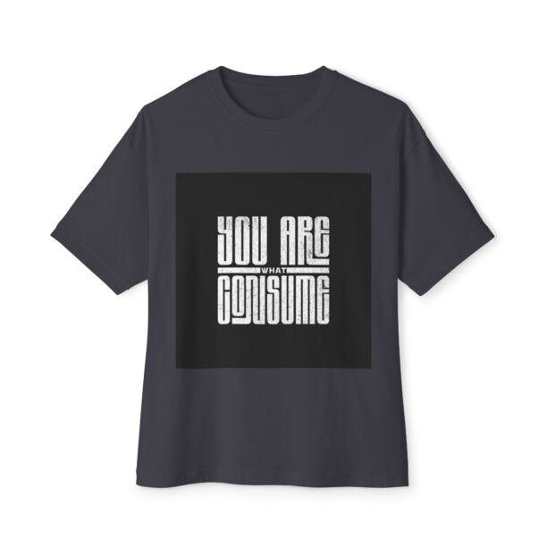 Unisex Oversized Boxy Tee - You Are What You Consume, Casual Wear, Streetwear, Gift for Friends, Motivational Tee, Everyday Style - Image 5